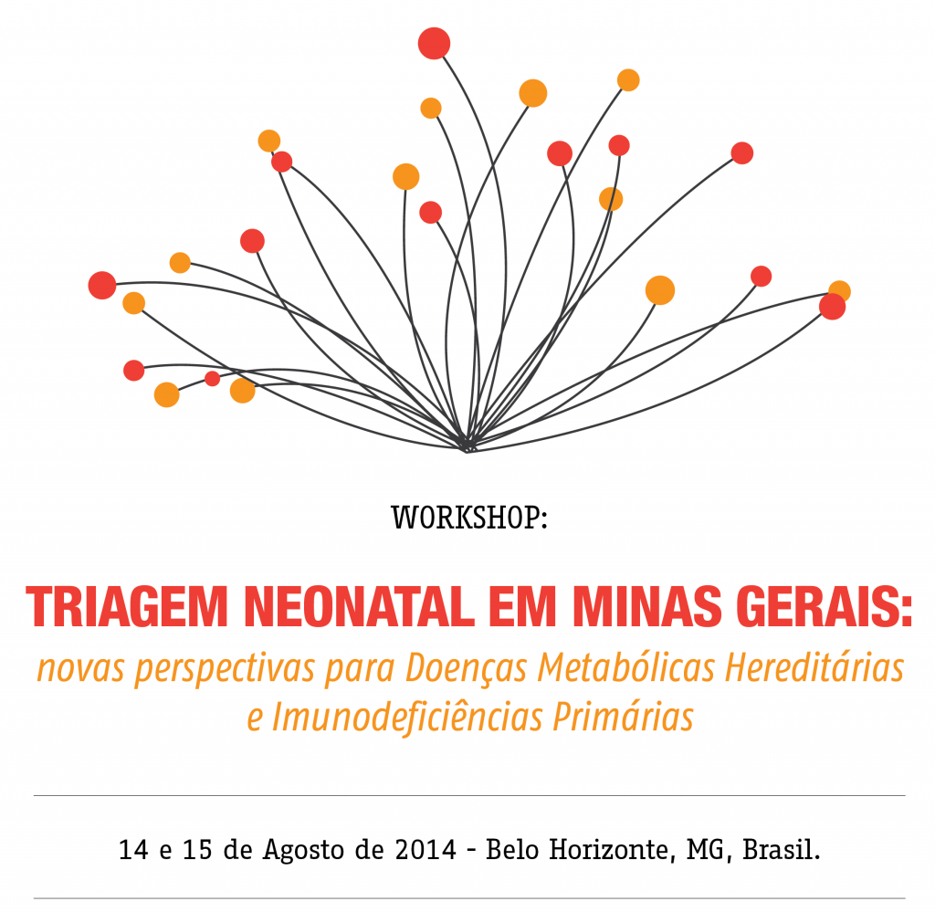 WORKSHOP: TRIAGEM NEONATAL EM MINAS GERAIS: novas perspectivas para Doenças Metabólicas Hereditárias e Imunodeficiências Primárias